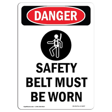 Signmission OSHA Danger Sign, Safety Belt Must Be Worn, 24in X 18in Aluminum, 18" W, 24" H, Portrait OS-DS-A-1824-V-1697